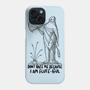 Don't Hate Me Because I'm Flute-iful - Funny Flute Jazz Design Phone Case