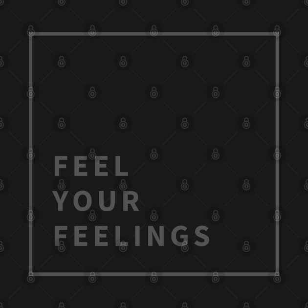 Feel Your Feelings by mentalhealthlou