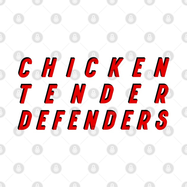Chicken Tender Defenders 26 by LetsOverThinkIt