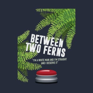 Between Two Ferns The Movie - Alternative Movie Poster T-Shirt