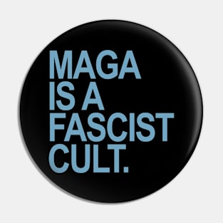 Maga is a Fascist Cult - blue Pin