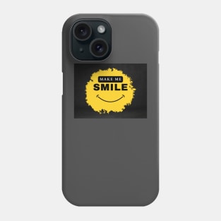 Make me smile Phone Case