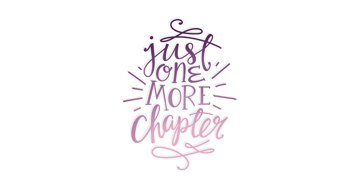 Download Reader Quote Just One More Chapter - Reading Quote - Mug ...