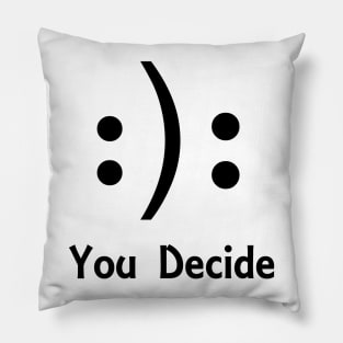 You decide Pillow