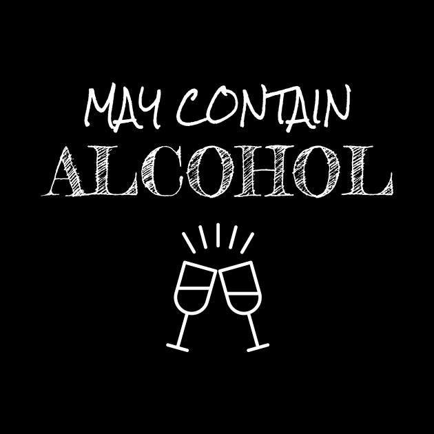 May Contain Alcohol Hilarious Drinking Quotes Gift by Tracy