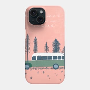 Into the Wild Quote Phone Case