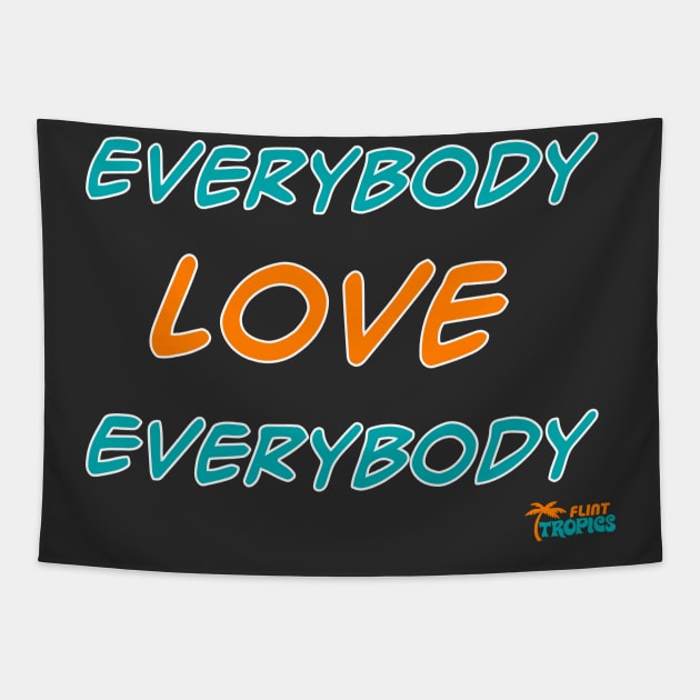 Everybody Love Everybody ● Tropics Locker Room Mantra Tapestry by darklordpug