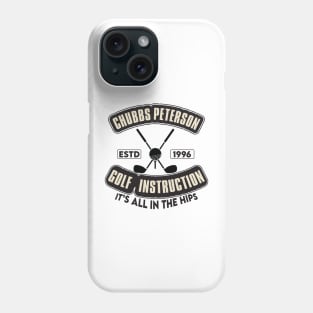 Chubbs Peterson Golf Instruction Phone Case