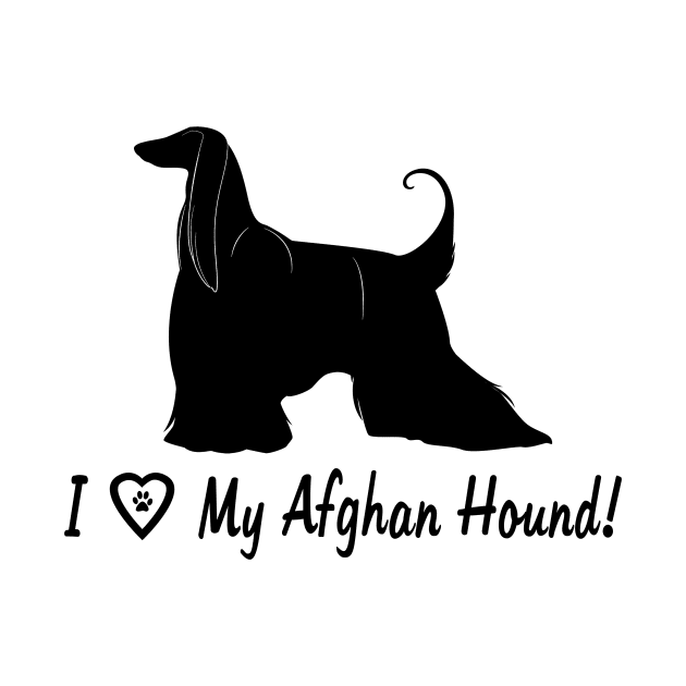 I Love My Afghan Hound by PenguinCornerStore
