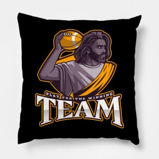 Play for the Winning Team Pillow