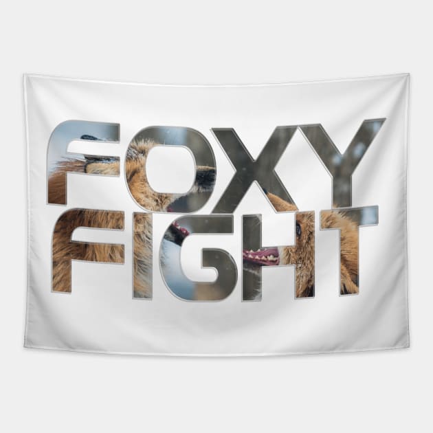 FOXY FIGHT Tapestry by afternoontees