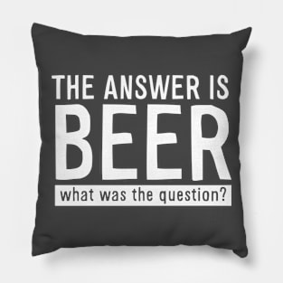 The Answer is Beer Pillow
