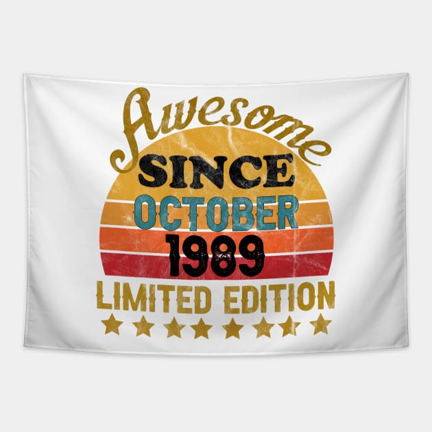 Awesome Since October 1989 32 Year Old 32th Birthday gift T-Shirt Tapestry by yalp.play