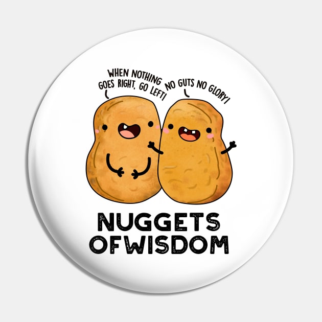 Nuggets Of Wisdom Cute Food Pun Pin by punnybone