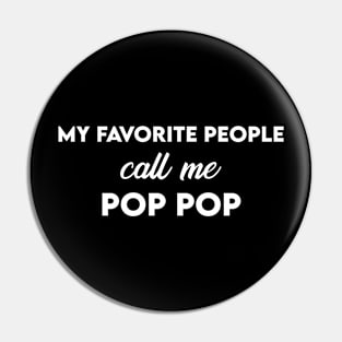 My Favorite People Call Me Pop Pop Pin