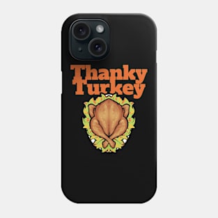 Thanky Turkey Roasted Turkey On Plate Thanksgiving Phone Case