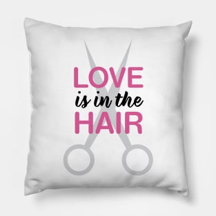 Love Is In The Hair Pillow