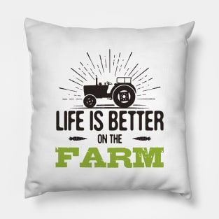 Life Is Better On The Farm Pillow