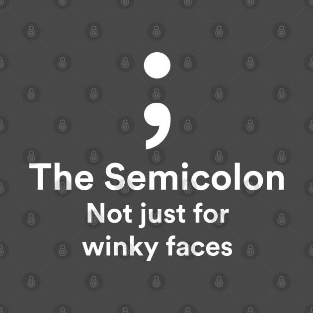 The Semicolon - not just for winky faces by Great North American Emporium