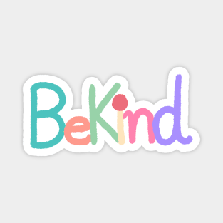 Be kind Magnet