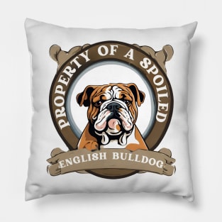 Property of a Spoiled English Bulldog Pillow