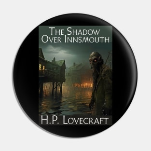 Shadow Over Innsmouth Pin