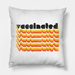 Vaccinated \/ Retro Style Typography Design Pillow