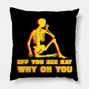 Cool eff you see kay Pillow