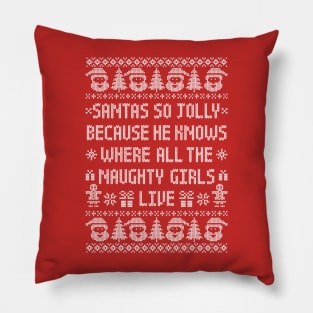 Funny Ugly Christmas Sweater - Naughty Girls - Jolly Santa Pillow