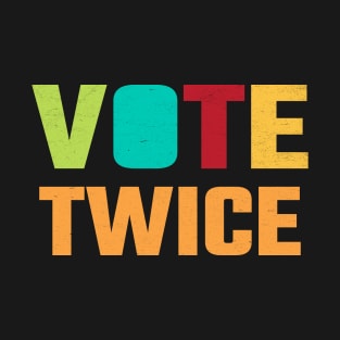 Vote Twice T-Shirt