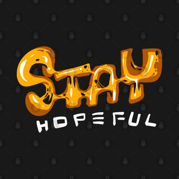 Stay Hopeful - Motivational Quote by BonGanze