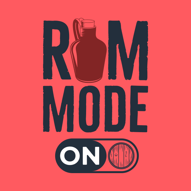 Rum Mode On by Magniftee