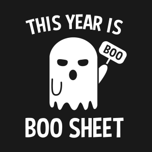 This Year 2020 Is Boo Sheet T-Shirt