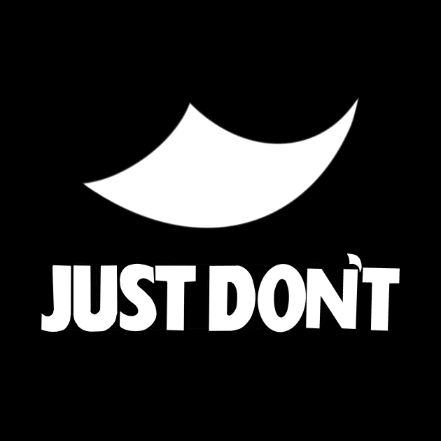 Just Don’t by SMSV