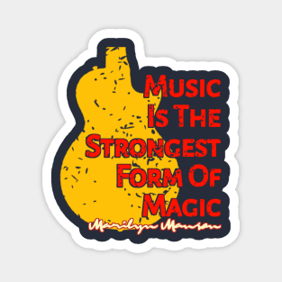 Music Is The Strongest Form Of Magic Magnet