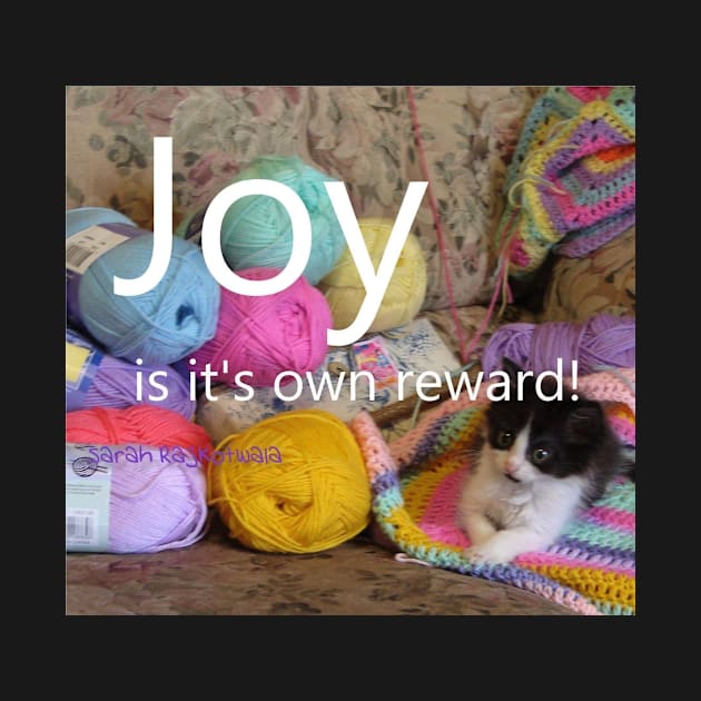 Tuxedo Cat Joy is it's own Reward! - Inspirational Quotes Happy Kitten by SarahRajkotwala