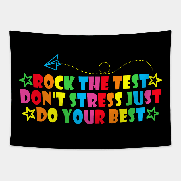 rock the test don't stress just do your best Tapestry by Giftyshoop