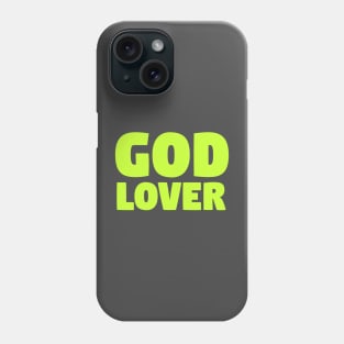 God Lover Phone Case