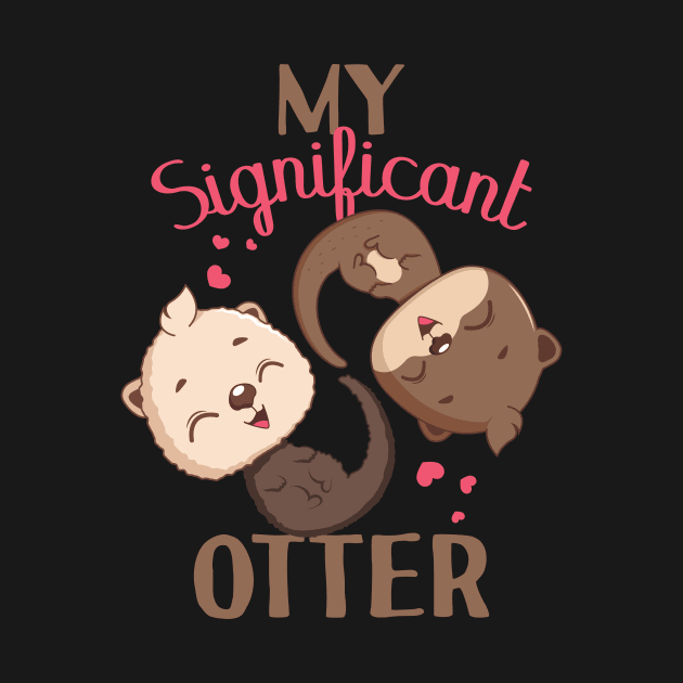 My significant otter pun design by GazingNeko