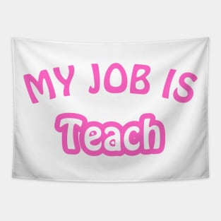 My Job Is Teach Tapestry