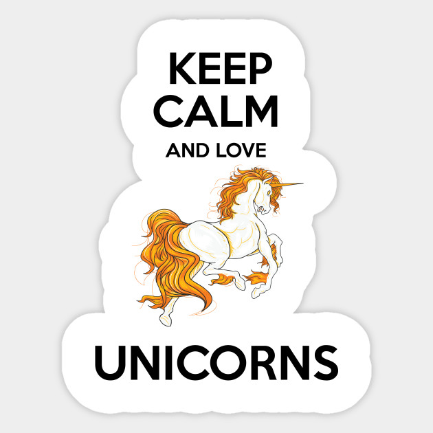 Keep Calm And Love Unicorn Quotes Unicorn Lover Gift Pegatina