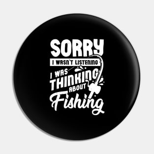 I Was Thinking About Fishing Pin