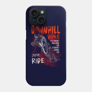 Downhill! Just Ride Phone Case