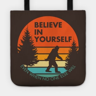 Sasquatch...Believe in Yourself | Block Font | Sunset | Reversed Tote