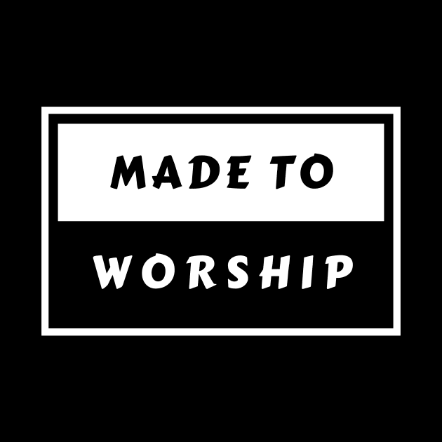 Made To Worship | Christian Typography by All Things Gospel