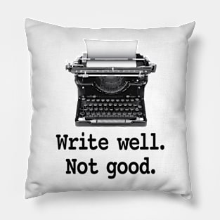 Write well. Not good. Pillow