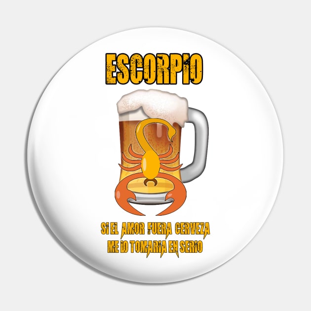 Fun design for lovers of beer and good liquor. Scorpio sign Pin by Cervezas del Zodiaco