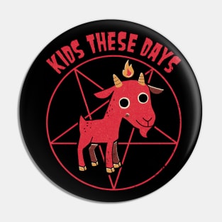 Kids These Days Pin