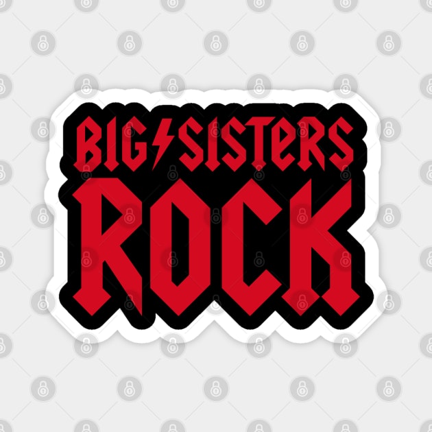 Big Sisters Rock little brother sister bro sis Magnet by LaundryFactory