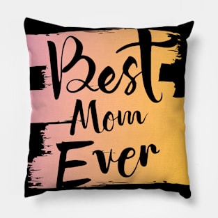 Best Mom Ever Pillow